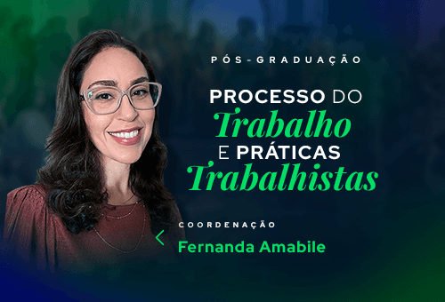 Processo do Trabalho e Práticas Trabalhistas