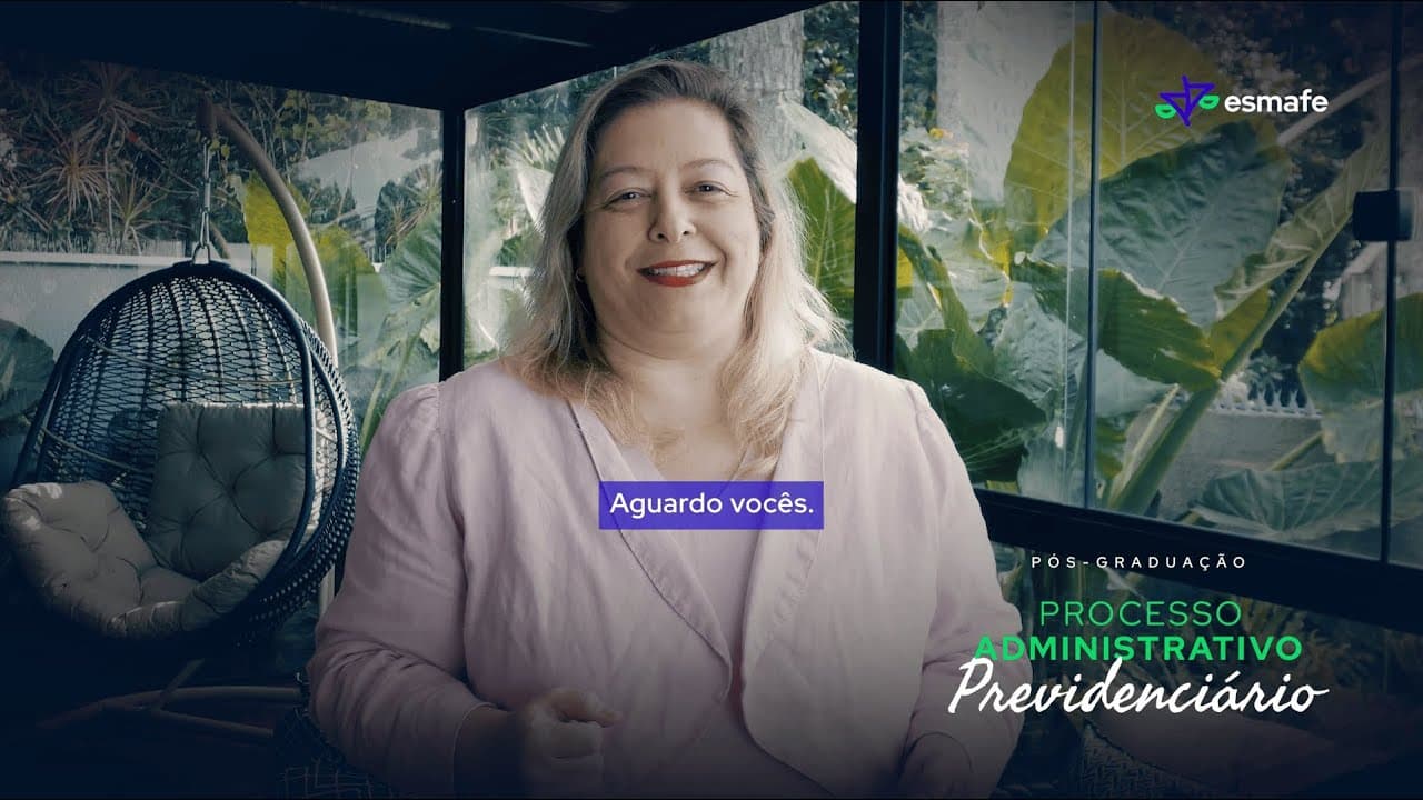 Apresentação do curso Processo Administrativo Previdenciário